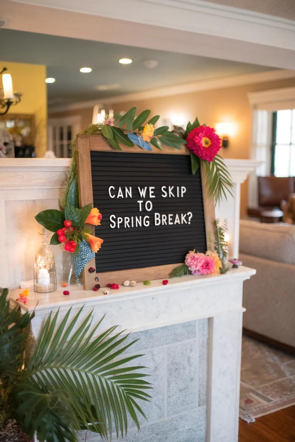 Fantasize about spring break with this fun saying.